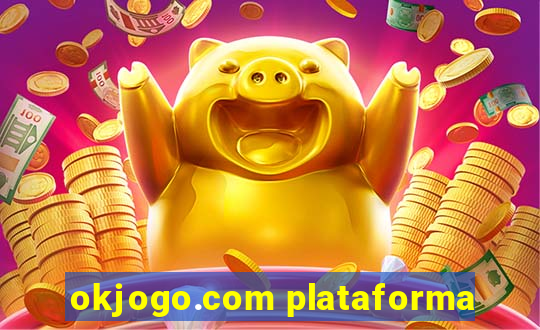 okjogo.com plataforma